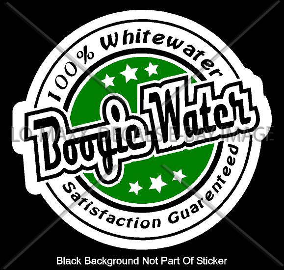 Boogie Water 100% Whitewater Satisfaction Guaranteed Kayaking Vinyl Sticker gallery