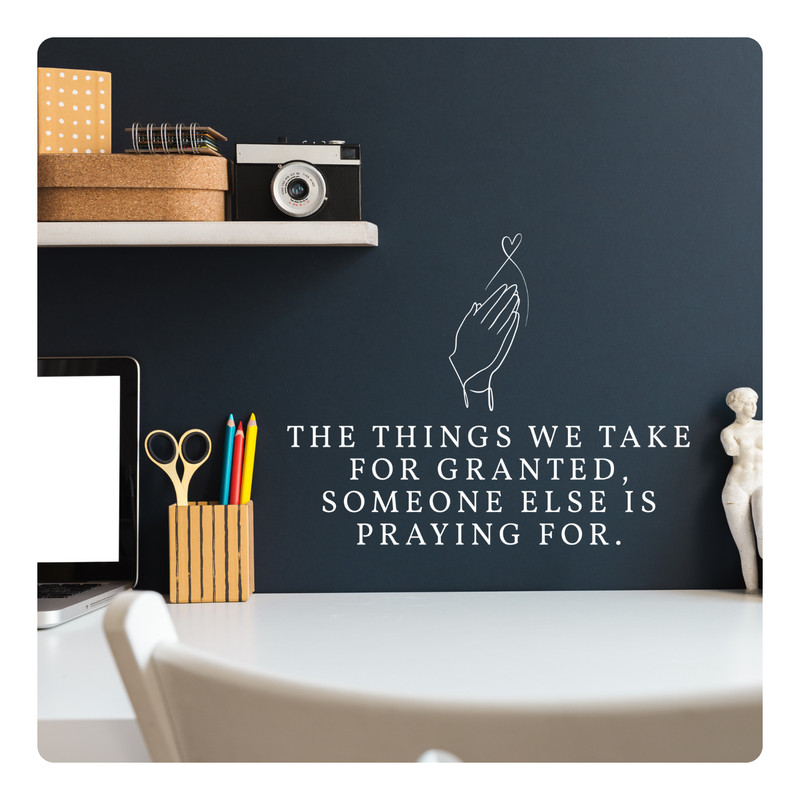The Things We Take for Granted Wall Decal – Inspirational Quote Sticker gallery