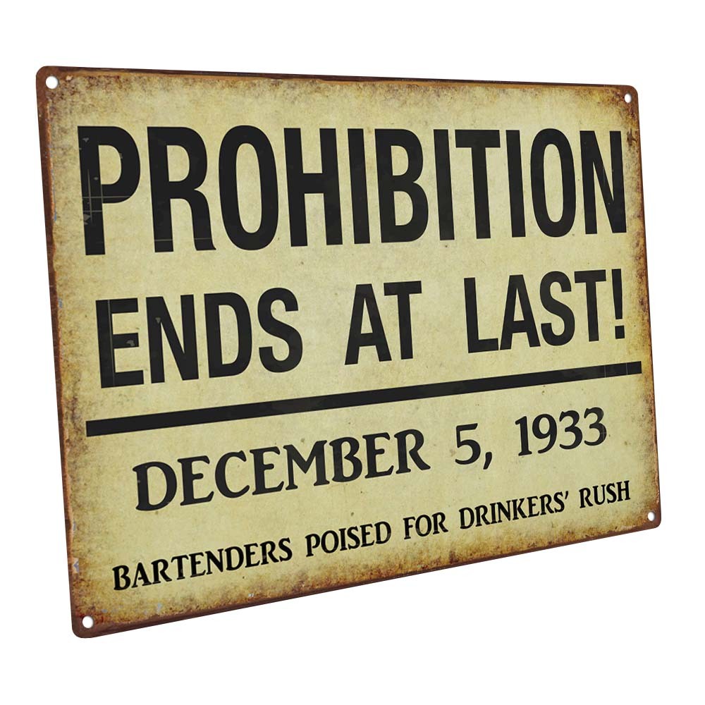 PROHIBITION ENDS Metal Sign; Wall Decor for Mancave, Den, or Gameroom gallery