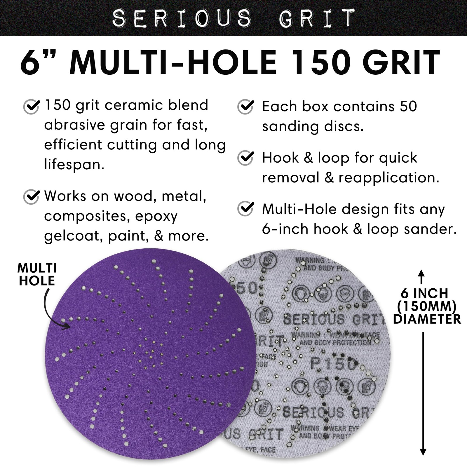 Serious Grit 6" 150 Grit Ceramic Multi-Hole Hook & Loop Sanding Discs gallery
