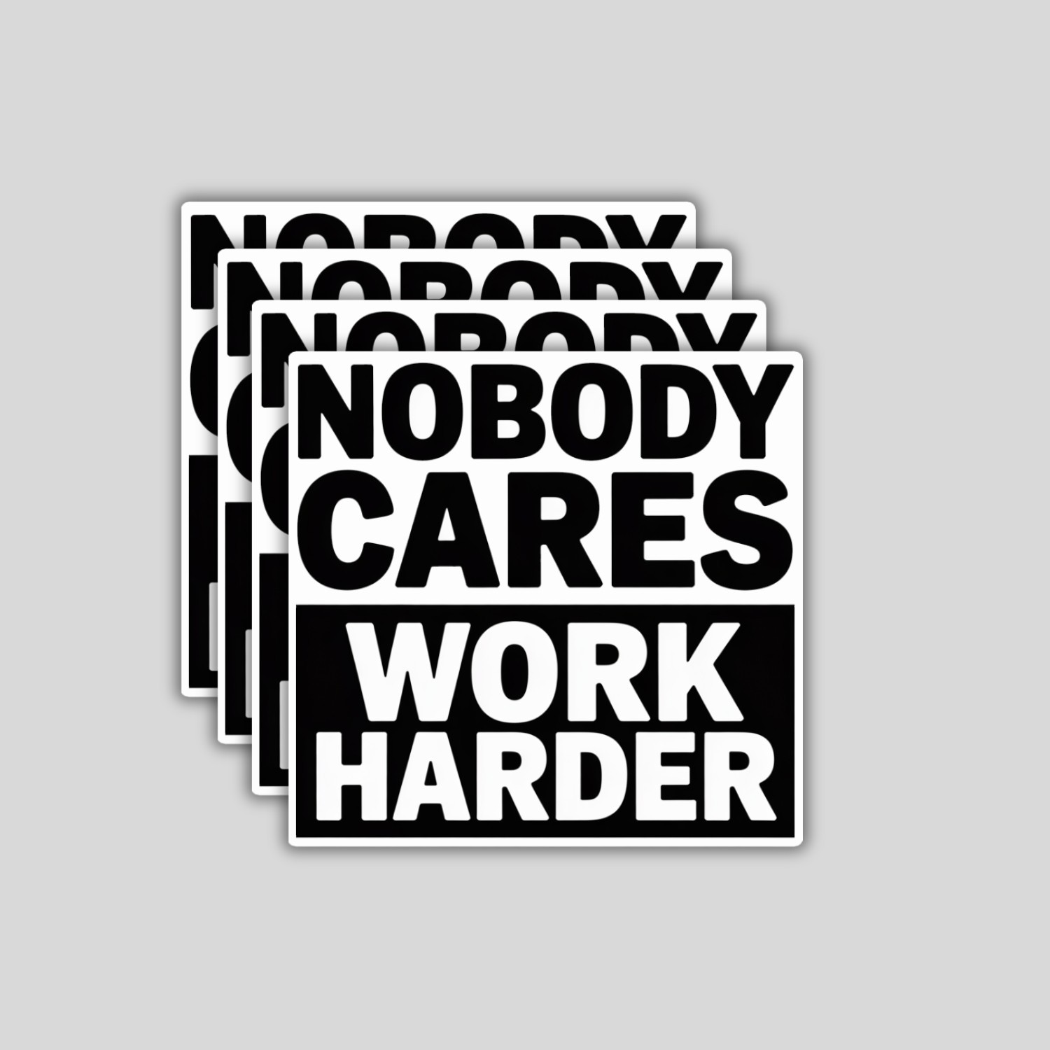 Motivational Nobody Cares Work Harder Stickers: Waterproof Vinyl Decals gallery