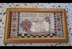 KITCHEN CLOSED “This chick’s had it” Wall Decor 11.5×7″ Kitchy farmhouse art